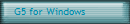 G5 for Windows